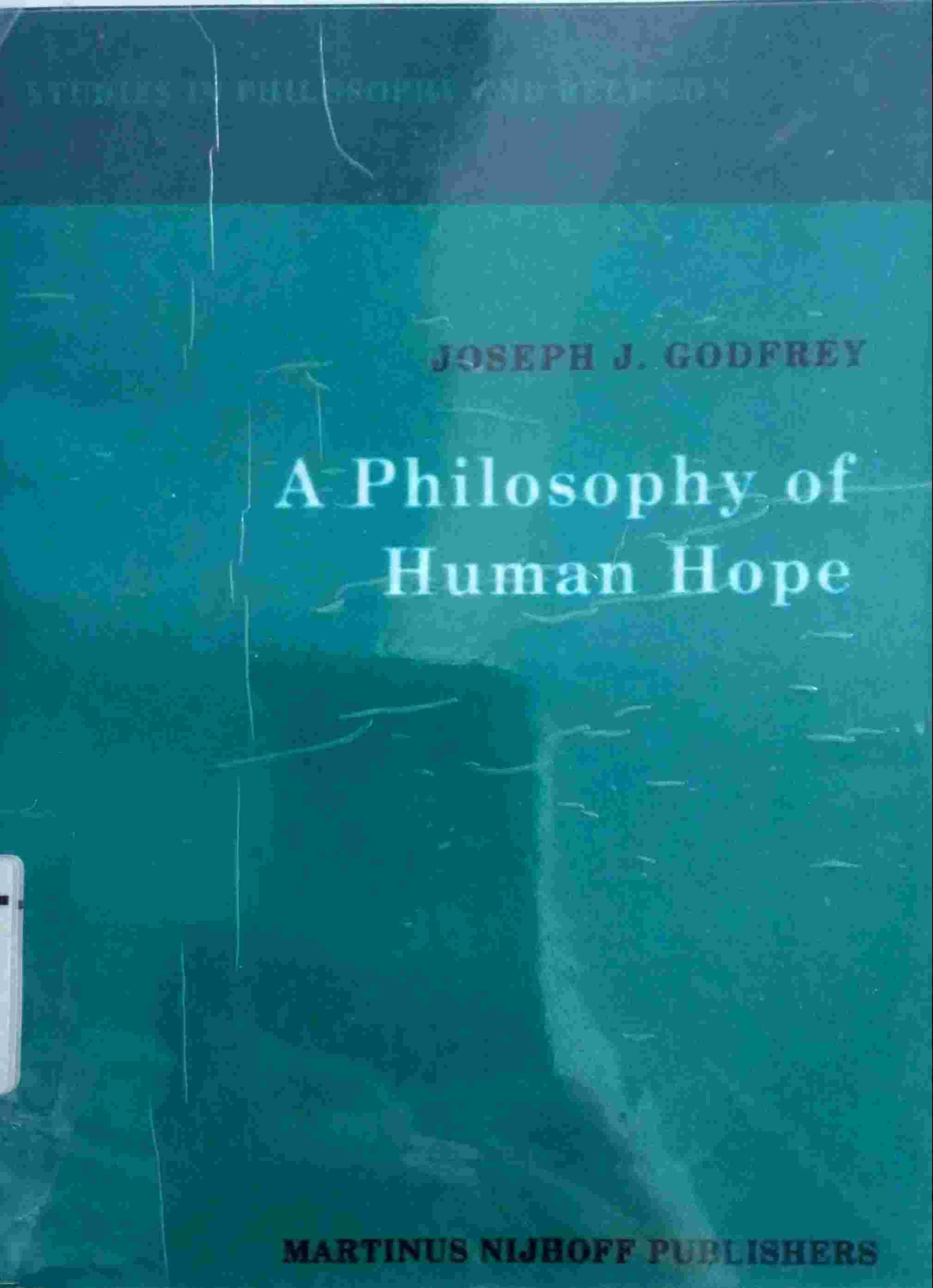 A PHILOSOPHY OF HUMAN HOPE