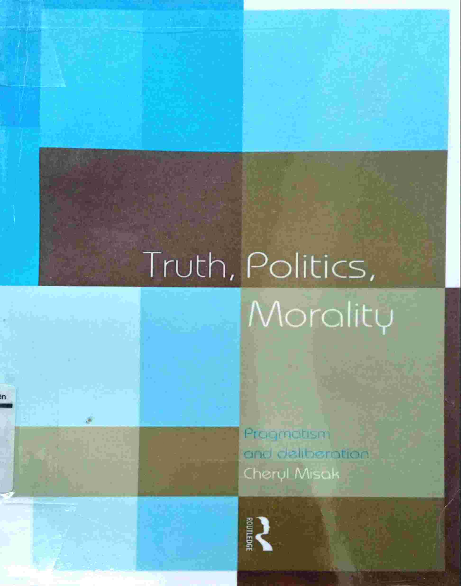 TRUTH, POLITICS, MORALITY