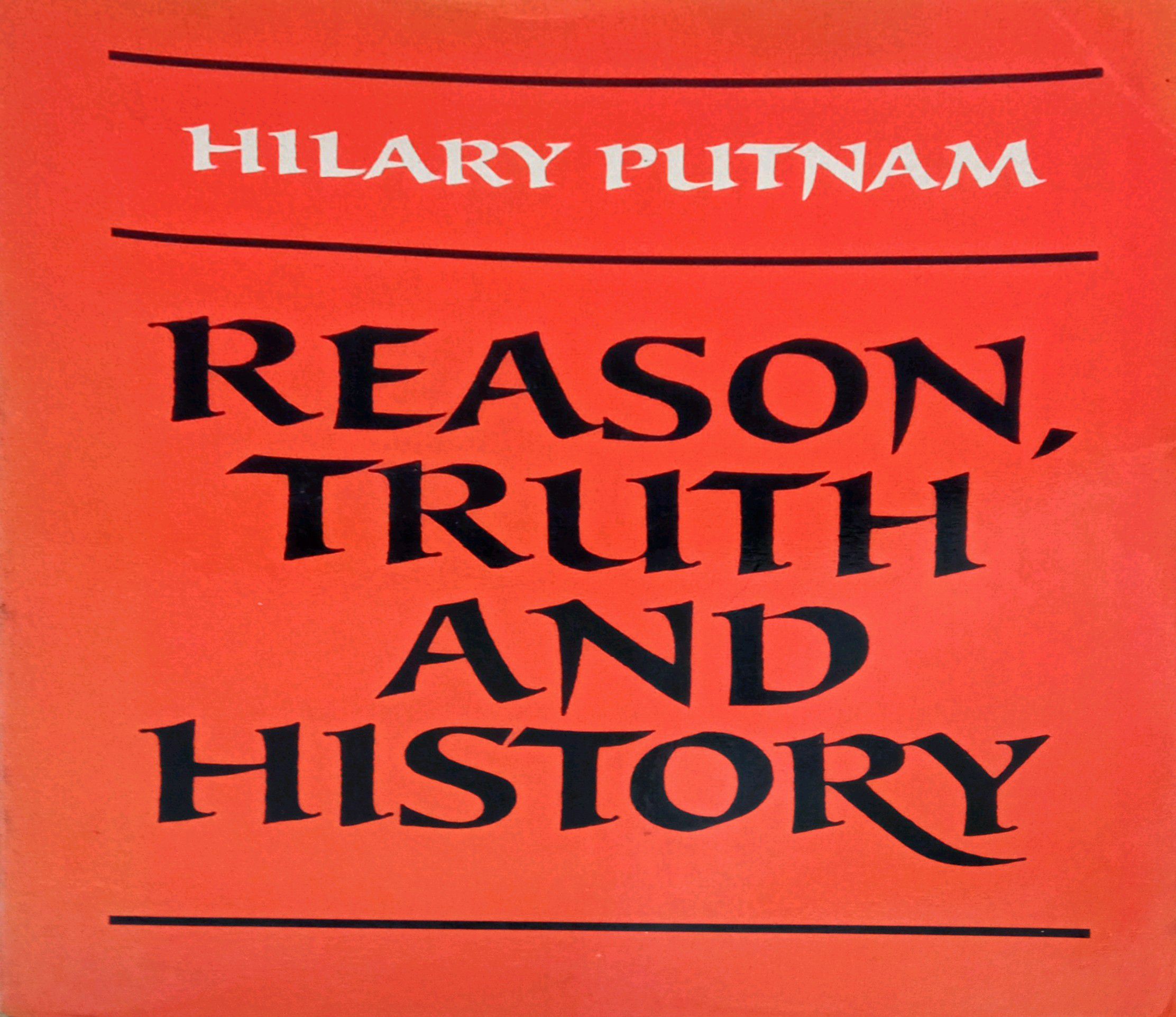 REASON, TRUTH AND HISTORY