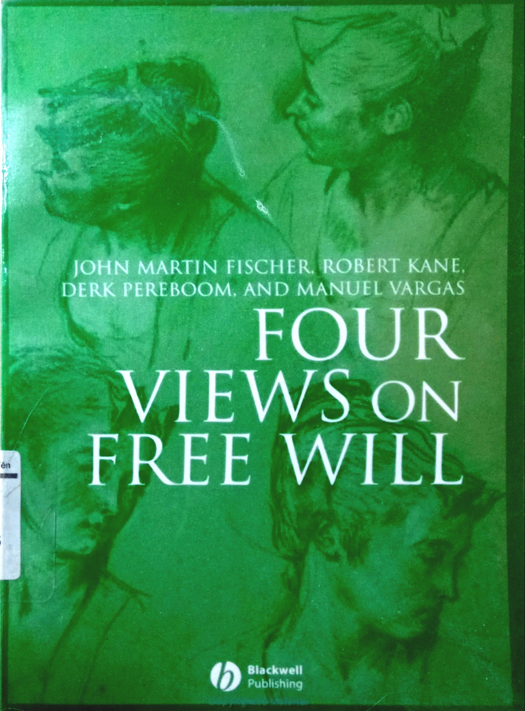 FOUR VIEWS ON FREE WILL