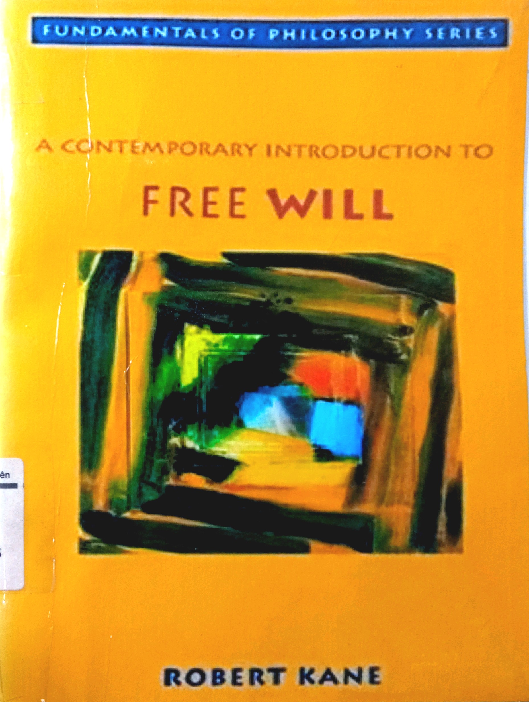 A CONTEMPORARY INTRODUCTION TO FREE WILL