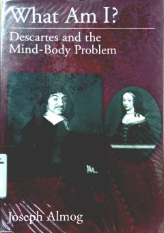 WHAT AM I? DESCARTES AND THE MIND-BODY PROBLEM