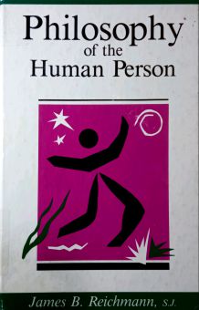 PHILOSOPHY OF THE HUMAN PERSON