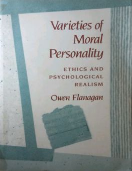 VARIETIES OF MORAL PERSONALITY