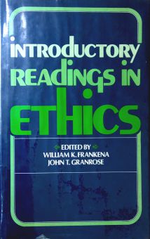 INTRODUCTORY READINGS IN ETHICS