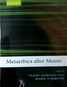 METAETHICS AFTER MOORE