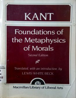 FOUNDATIONS OF THE METAPHYSICS OF MORALS