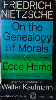 ON THE GENEALOGY OF MORALS; ECCE HOMO