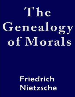 THE GENERALOGY OF MORALS 