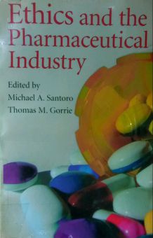 ETHICS AND THE PHARMACEUTICAL INDUSTRY