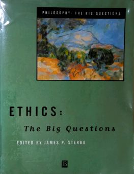 ETHICS - THE BIG QUESTIONS