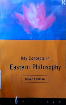 KEY CONCEPTS IN EASTERN PHILOSOPHY