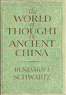 THE WORLD OF THOUGHT IN ANCIENT CHINA