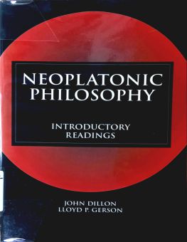 NEOPLATONIC PHILOSOPHY: INTRODUCTORY READINGS