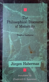 THE PHILOSOPHICAL DISCOURSE OF MODERNITY
