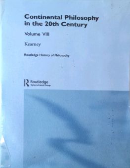 TWENTIETH-CENTURY CONTINENTAL PHILOSOPHY - ROUTLEDGE HISTORY OF PHILOSOPHY