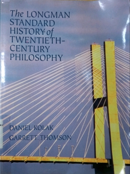 THE LONGMAN STANDARD HISTORY OF TWENTIETH CENTURY PHILOSOPHY