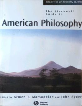 THE BLACKWELL GUIDE TO AMERICAN PHILOSOPHY