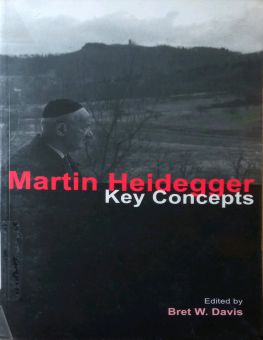 MARTIN HEIDEGGER - KEY CONCEPTS