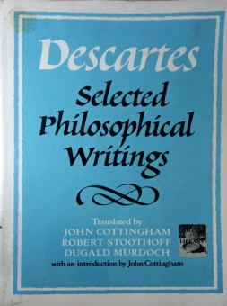DESCARTES SELECTED PHILOSOPHICAL WRITINGS