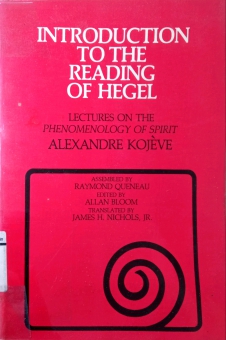 INTRODUCTION TO THE READING OF HEGEL