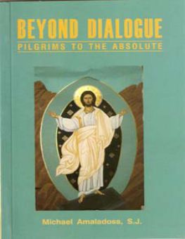 BEYOND DIALOGUE PILGRIMS TO THE ABSOLUTE