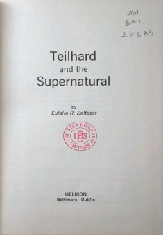 TEILHARD AND THE SUPERNATURAL