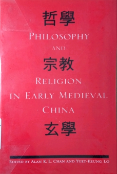 PHILOSOPHY AND RELIGION IN EARLY MEDIEVAL CHINA