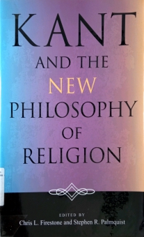 KANT AND THE NEW PHILOSOPHY OF RELIGION