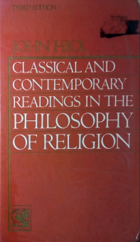CLASSICAL AND CONTEMPORARY READINGS IN THE PHILOSOPHY OF RELIGION