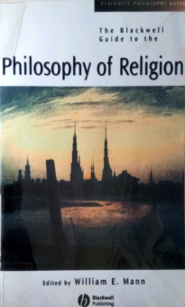 THE BLACKWELL GUIDE TO THE PHILOSOPHY OF RELIGION