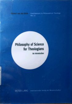 PHILOSOPHY OF SCIENCE FOR THEOLOGIANS