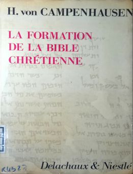 LA FORMATION DE LA BIBLE CHRÉTIENNE