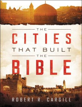 THE CITIES THAT BUILT THAT BIBLE 