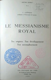 LE MESSIANISME ROYAL: SES ORIGINES, SON DÉVELOPPEMENT, SON ACCOMPLISSEMENT