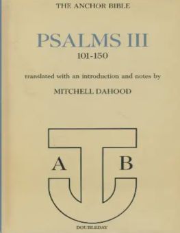 THE ANCHOR BIBLE: PSALMS III 101-150