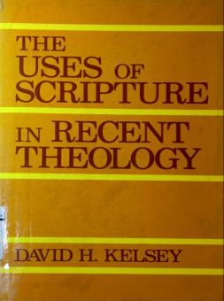 THE USES OF SCRIPTURE IN RECENT THEOLOGY