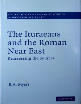 THE ITURAEANS AND THE ROMAN NEAR EAST
