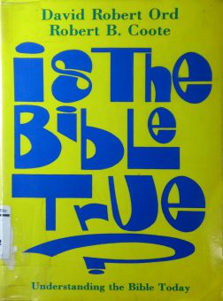 IS THE BIBLE TRUE?