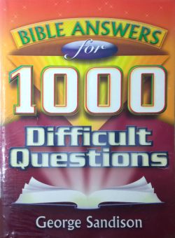 BIBLE ANSWERS FOR 1000 DIFFICULT QUESTIONS