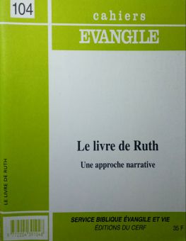 CAHIERS ÉVANGILE:LE LIVERE DE RUTH