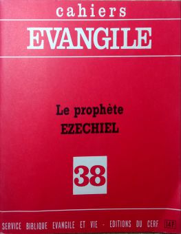 CAHIERS ÉVANGILE: LE PROPHÈTE EZECHIEL