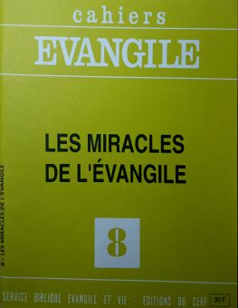 CAHIERS ÉVANGILE:LES MIRACLES DE L'ÉVANGILE