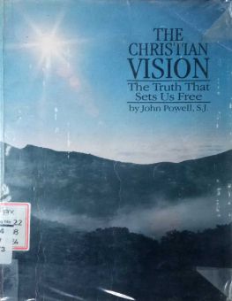 THE CHRISTIAN VISION: THE TRUTH THAT SETS US FREE