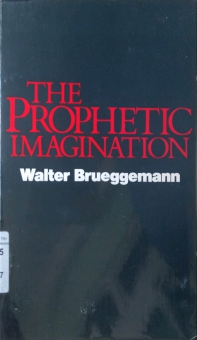 THE PROPHETIC IMAGINATION