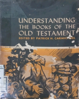UNDERSTANDING THE BOOKS OF THE OLD TESTAMENT