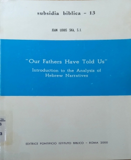 OUR FATHERS HAVE TOLD US: INTRODUCTION TO THE ANALYSIS OF HEBREW NARRATIVES 