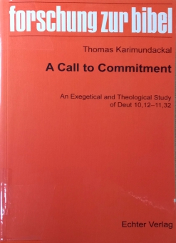 A CALL TO COMMITMENT:  AN EXEGETICAL AND THEOLOGICAL STUDY OF DEUT 10,12 - 11,32