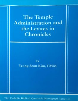 THE TEMPLE ADMINISTRATION AND THE LEVITES IN CHRONICLES 