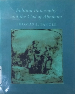 POLITICAL PHILOSOPHY AND THE GOD OF ABRAHAM